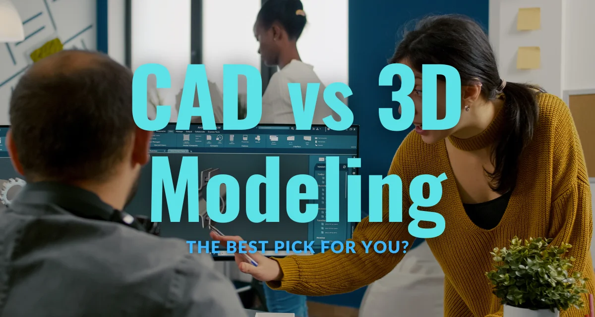 cad-vs-3d-modeling-2022-what-are-the-differences