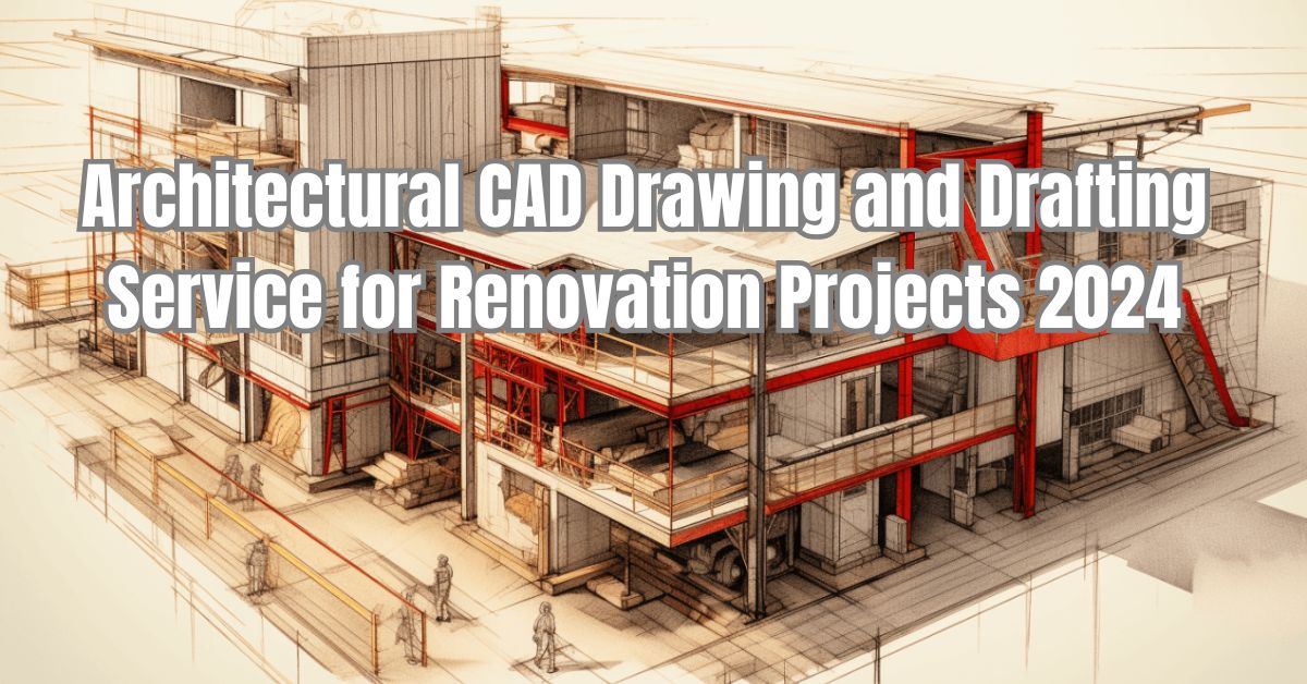 CAD Drawing And Drafting Service For Renovation Projects 2024   Architectural CAD Drawing And Drafting Service For Renovation Projects 2024 